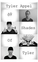 69 Shades Of Tyler