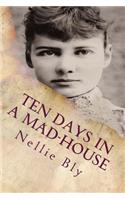 Ten Days In a Mad-House