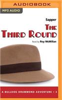 The Third Round: (Bulldog Drummond Adventure)