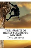 The13 Habits of Highly Successful Lawyers