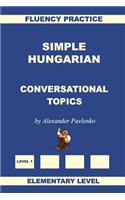 Simple Hungarian, Conversational Topics, Elementary Level