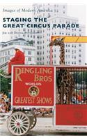 Staging the Great Circus Parade