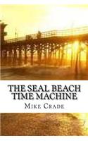 Seal Beach Time Machine