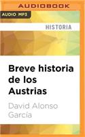 Breve Historia de Los Austrias