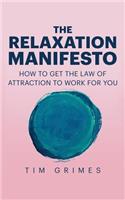 Relaxation Manifesto