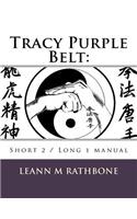 Tracy Purple Belt: : Short 2 / Long manual