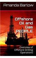 Offshore Oil and Gas PEOPLE: Overview of Offshore Drilling Operations