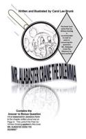 Mr. Alabaster Crane the Dilemma 3nd Edition: Mr. Alabaster Crane the Dilemma 3nd Edition