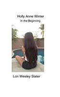 Holl Anne Winter In the Beginning