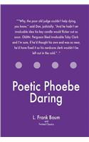 Poetic Phoebe Daring