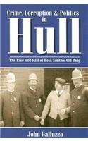 Crime, Corruption & Politics in Hull