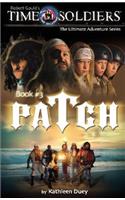 Patch: (Time Soldiers (Hardcover))