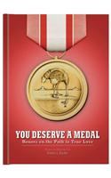 You Deserve a Medal