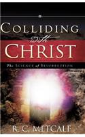 Colliding with Christ