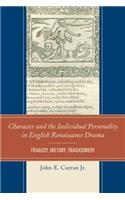Character and the Individual Personality in English Renaissance Drama
