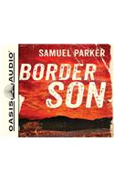 Border Son (Library Edition)