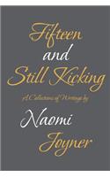 Fifteen and Still Kicking: A Collection of Writings by