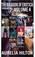 The Big Book of Erotica: 10 Books in 1: Volume 4: A Hot & Steamy Aurelia Hilton's Romance Short Novel Book 44