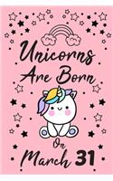 Unicorns Are Born On March 31