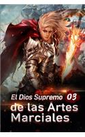 El Dios Supremo de las Artes Marciales 3