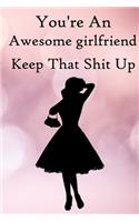 You're an Awesome Girlfriend. Keep That Shit Up