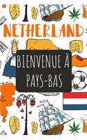 Bienvenue à Pays-Bas