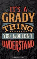 It's A Grady Thing You Wouldn't Understand