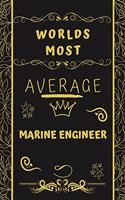 Worlds Most Average Marine Engineer
