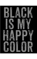 Black Is My Happy Color