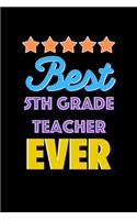 Best 5th Grade Teacher Evers Notebook - 5th Grade Teacher Funny Gift