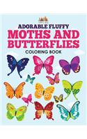 Adorable Fluffy Moths and Butterflies Coloring Book