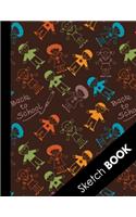 Sketch Book: Back To School Gifts: Kids Doodle Practice Drawing, Doodle, Paint, Write: Large Sketchbook And Creative Journal