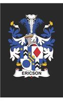 Ericson: Ericson Coat of Arms and Family Crest Notebook Journal (6 x 9 - 100 pages)