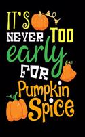 It's Never Too Early for Pumpkin Spice