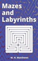 Mazes and Labyrinths