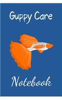 Guppy Care Notebook: Customized Compact Guppy Aquarium Logging Book, Thoroughly Formatted, Great For Tracking & Scheduling Routine Maintenance, Including Water Chemistry