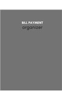 Bill Payment Organizer: Personal & Household Monthly Bill Tracker Keep Log - Expense & Debt Management Worksheet with Due Date, Check box for Paid Item - Classic Dark Grey 