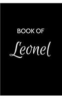 Leonel Journal Notebook: A Gratitude Journal Notebook for Men Boys Fathers and Sons with the name Leonel - Handsome Elegant Bold & Personalized - An Appreciation Gift - 120 