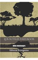 Los sutiles vástagos