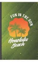 Fun in the Sun Honolulu Beach