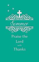 Sommer Praise the Lord with Thanks