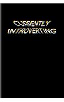 Currently Introverting
