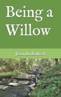 Being a Willow