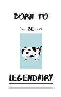 Born To Be Legendairy