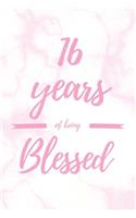16 Years Of Being Blessed