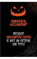 Managerial Accountant Because Halloween Lover Is Not An Official Job Title