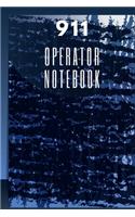 911 Operator Notebook: Lined Journal Notebook Paramedic 911 Dispatcher Operator gifts - 150 pages size 6 x 9 inches(2 911 Operator Notebook)