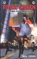 Psycho Chicken & Other Foolish Tales