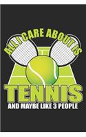 All I Care About Is Tennis
