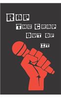 Rap The Crap Out Of It